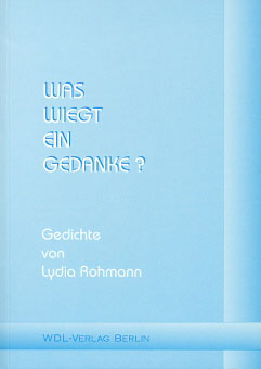 Was wiegt ein Gedanke? - Gedichte